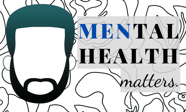 Redefining Masculinity: The Connection between Mental Health and Being a Man 
